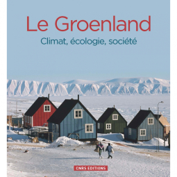 Le Groenland - Climat, écologie, société[...]